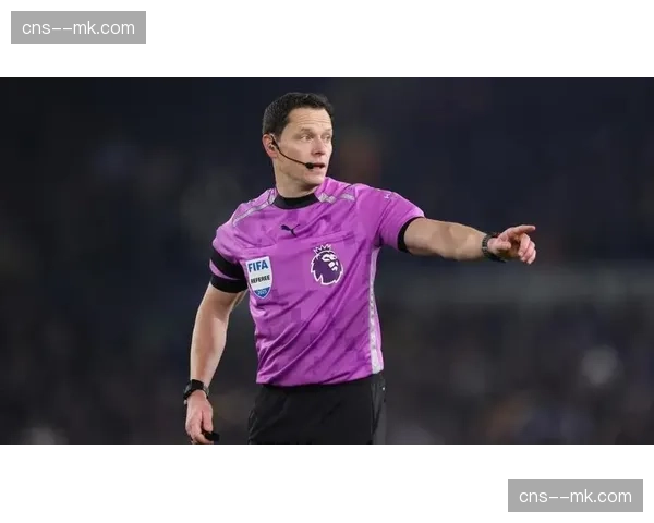 英超官方公布第28轮裁判安排，达伦-英格兰将执法阿森纳vs切尔西